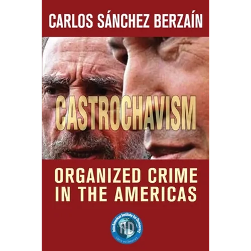 Castrochavism: Organized crime in the Americas - Paperback