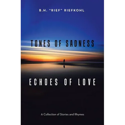 Tones of Sadness Echoes of Love: A Collection of Stories and Rhymes - Paperback