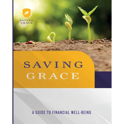 Saving Grace Participant Workbook: A Guide to Financial Well-Being - Paperback