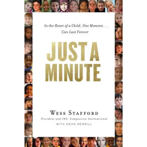 Just a Minute: In the Heart of a Child, One Moment ... Can Last Forever. - Paperback