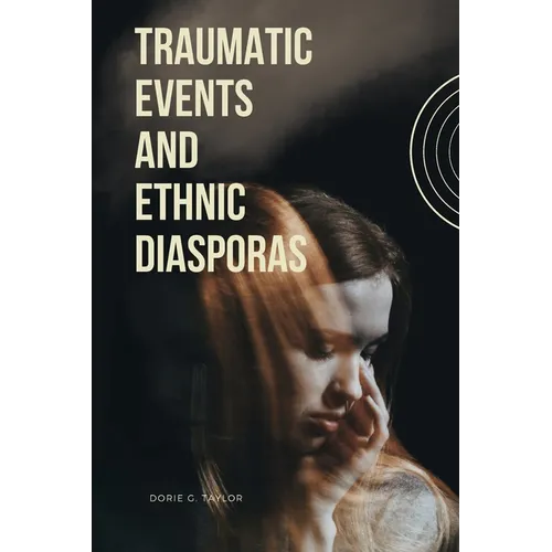 Traumatic Events and Ethnic Diasporas - Paperback
