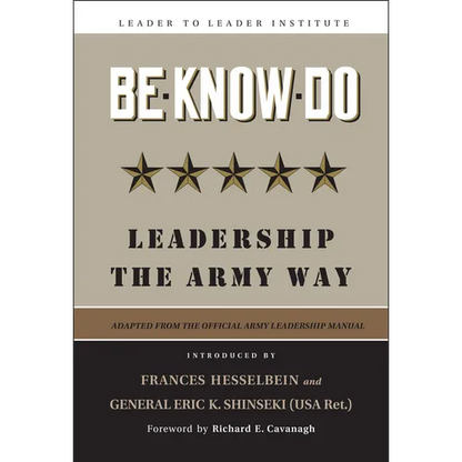 Be-Know-Do: Leadership the Army Way - Hardcover