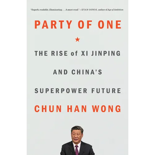 Party of One: The Rise of XI Jinping and China's Superpower Future - Paperback
