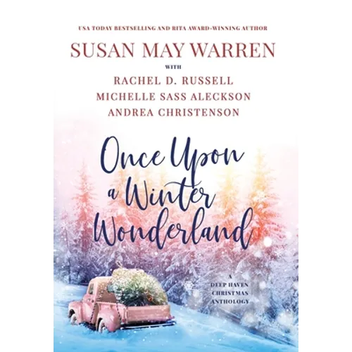 Once Upon a Winter Wonderland: A Deep Haven Christmas Anthology - Hardcover