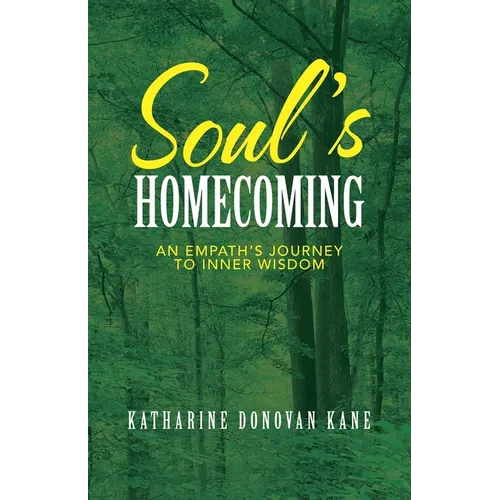 Soul's Homecoming: An Empath's Journey to Inner Wisdom - Paperback