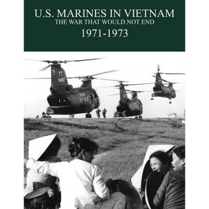 U.S. Marines in the Vietnam War: The War That Would Not End 1971-1973 - Paperback