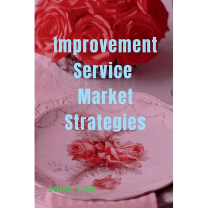 Improvement Service Market Strategies - Paperback