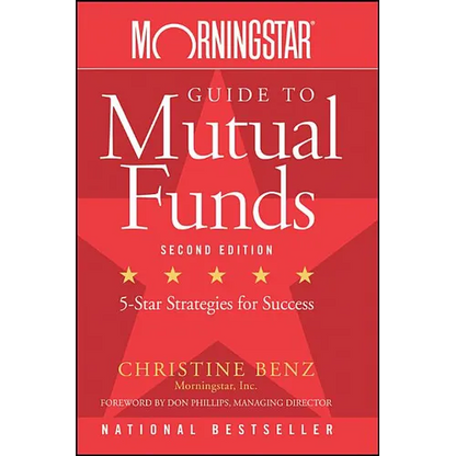 Morningstar Guide to Mutual Funds: Five-Star Strategies for Success - Paperback