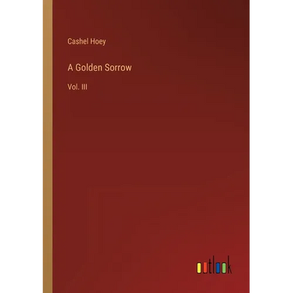 A Golden Sorrow: Vol. III - Paperback