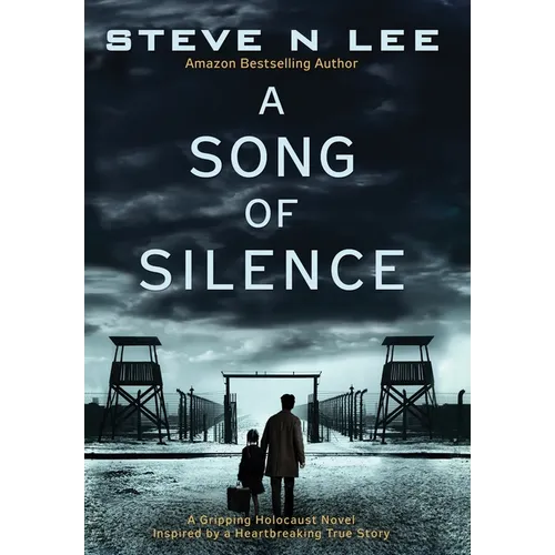 A Song of Silence: A Gripping Holocaust Novel Inspired by a Heartbreaking True Story - Hardcover
