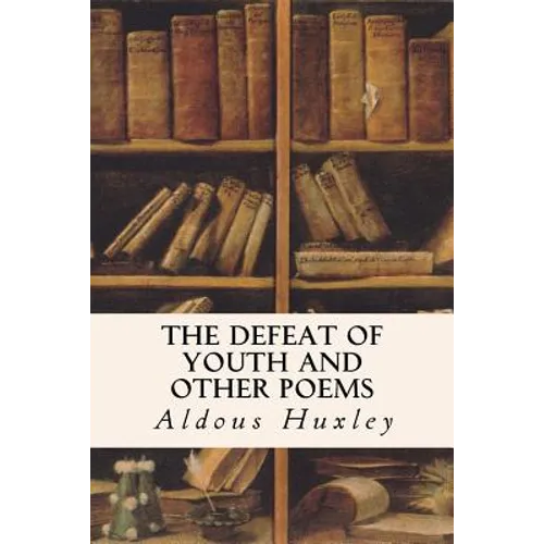 The Defeat of Youth and Other Poems - Paperback