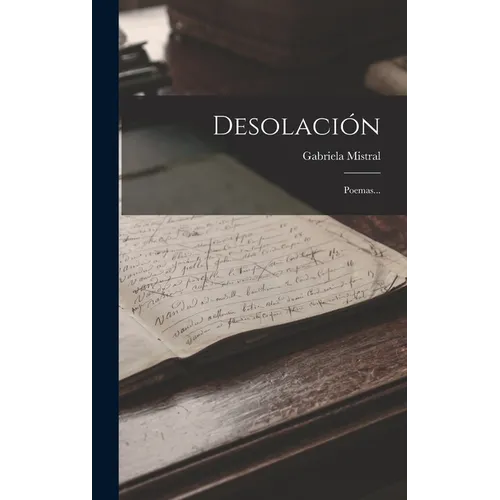 Desolación: Poemas... - Hardcover