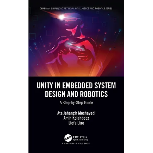 Unity in Embedded System Design and Robotics: A Step-By-Step Guide - Paperback