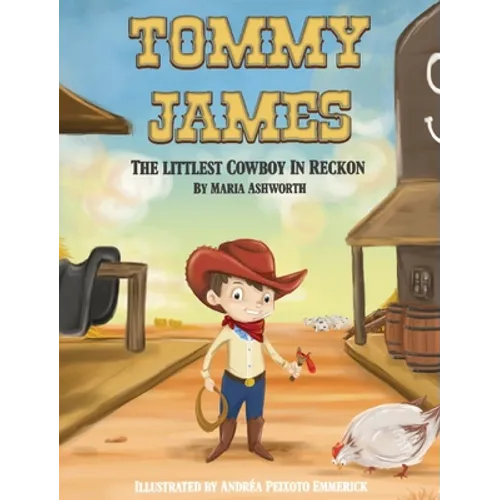 Tommy James The Littlest Cowboy In Reckon - Hardcover
