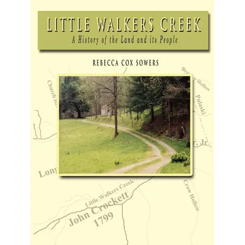 Little Walkers Creek - A History of the Land and Its People - Paperback