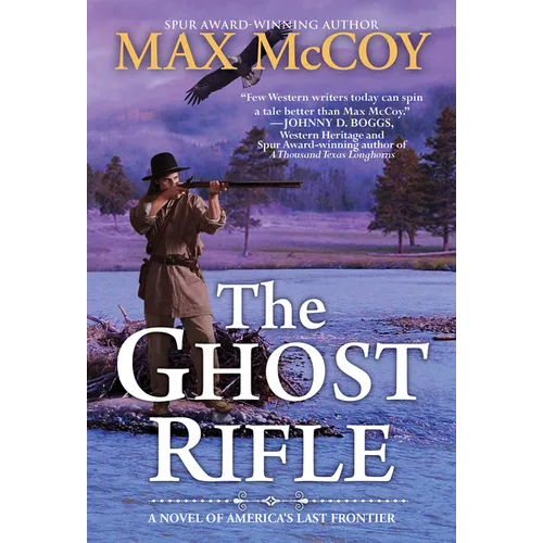 The Ghost Rifle: A Novel of America's Last Frontier - Mass Market Paperbound