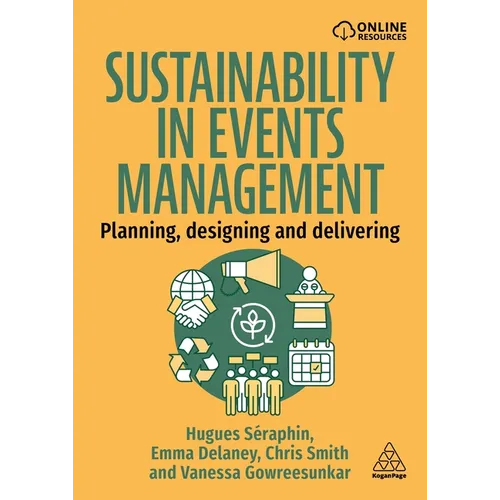 Sustainability in Events Management: Planning, Designing and Delivering - Hardcover