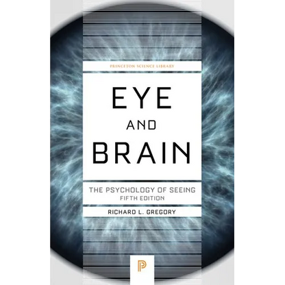 Eye and Brain: The Psychology of Seeing - Fifth Edition - Paperback