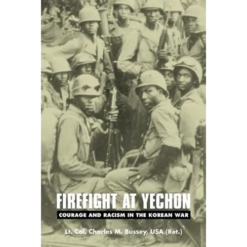 Firefight at Yechon: Courage and Racism in the Korean War - Paperback