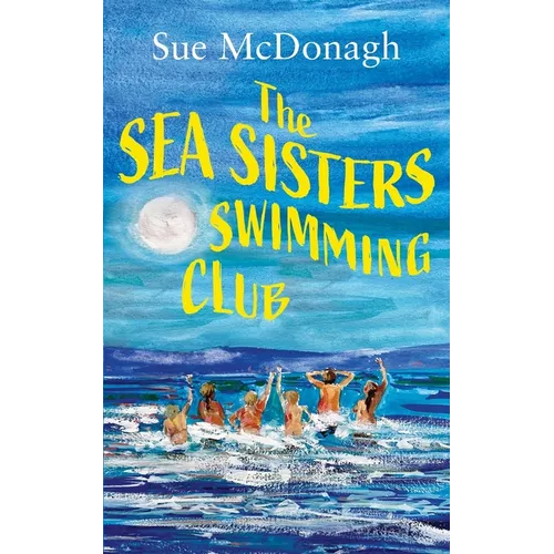 The Sea Sisters Swimming Club: An unputdownable romance about sisterhood and second chances - Paperback