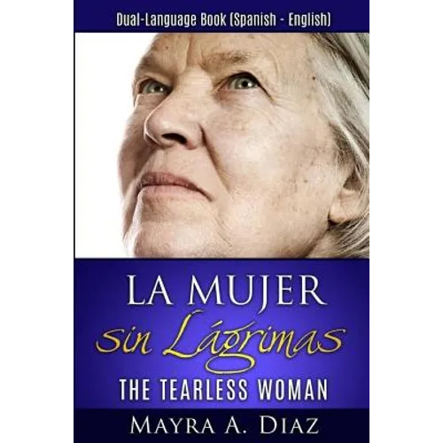 La Mujer sin Lágrimas: Dual-Language Book (Spanish - English) - Paperback