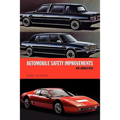 Automobile Safety Improvements: An Analysis - Paperback