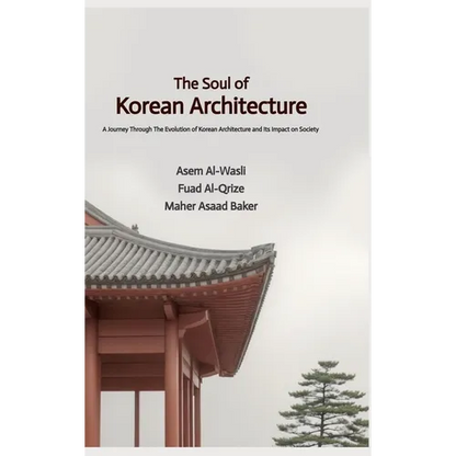 The Soul of Korean Architecture - Hardcover