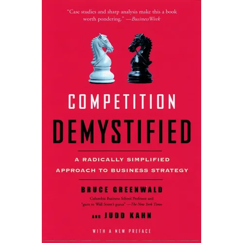 Competition Demystified: A Radically Simplified Approach to Business Strategy - Paperback