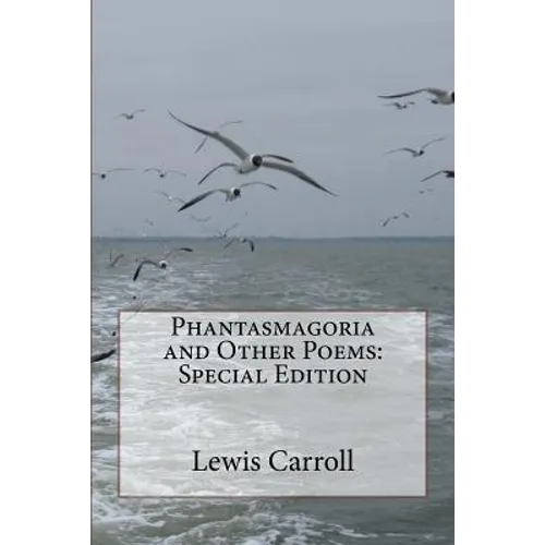 Phantasmagoria and Other Poems: Special Edition - Paperback