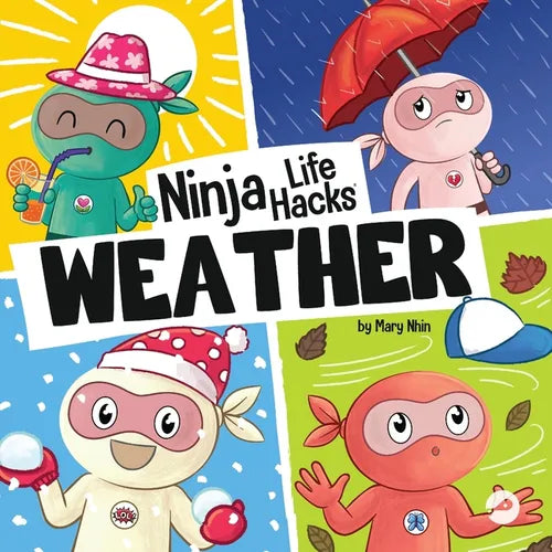 Ninja Life Hacks WEATHER: Perfect Children's Book for Babies, Toddlers, Preschool About the Weather - Paperback