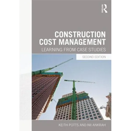 Construction Cost Management: Learning from Case Studies - Paperback