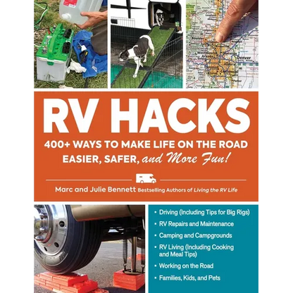 RV Hacks: 400+ Ways to Make Life on the Road Easier, Safer, and More Fun! - Paperback