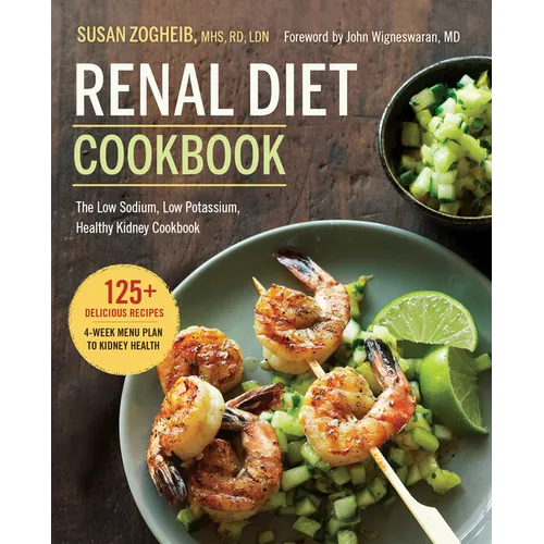 Renal Diet Cookbook: The Low Sodium, Low Potassium, Healthy Kidney Cookbook - Paperback