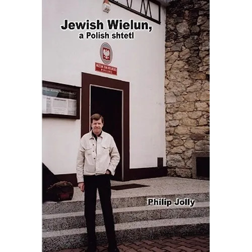 Jewish Wielun - a Polish shtetl - Paperback