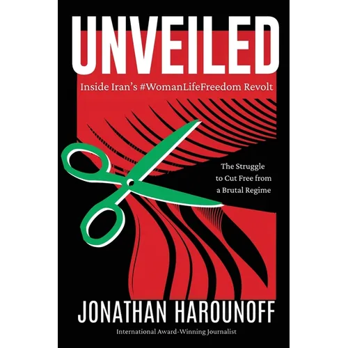 Unveiled: Inside Iran's #WomanLifeFreedom Revolt - Paperback