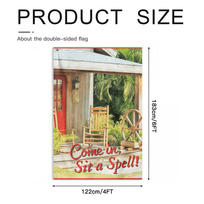 Come In Sit a Spell Front Porch 4 x 6 feet Vertical Flag Banner