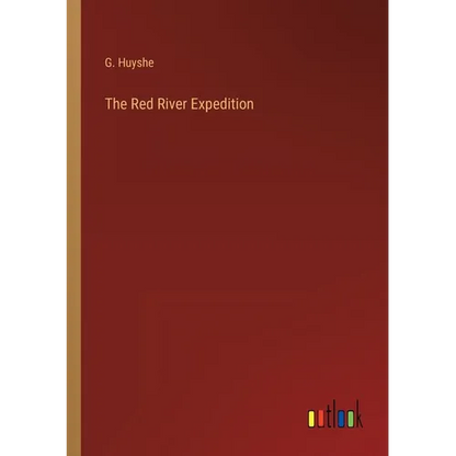 The Red River Expedition - Paperback