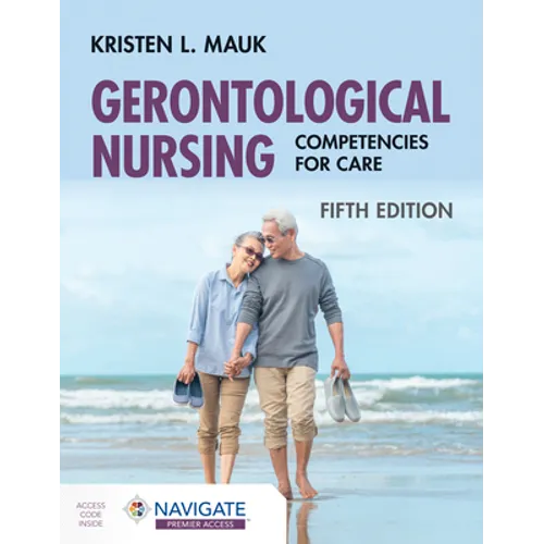 Gerontological Nursing: Competencies for Care: . - Paperback