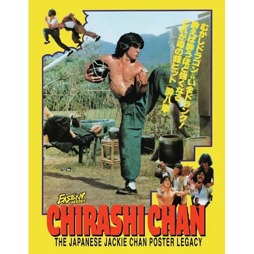 Chirashi Chan - The Japanese Jackie Chan Poster Legacy: Jackie Chan Japanese poster Legacy - Paperback