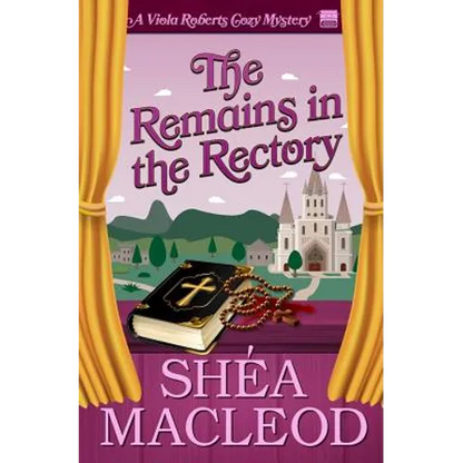 The Remains in the Rectory: A Viola Roberts Cozy Mystery - Paperback