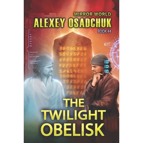 The Twilight Obelisk (Mirror World Book #4): LitRPG series - Paperback