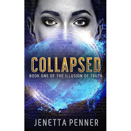 Collapsed: Book One of The Illusion of Truth - Paperback