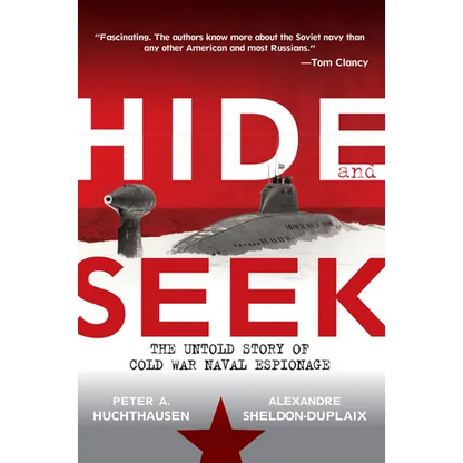 Hide and Seek: The Untold Story of Cold War Naval Espionage - Hardcover