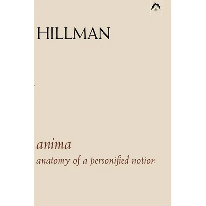 Anima: An Anatomy of a Personified Notion. with 439 Excerpts from the Writings of C.G. Jung. - Paperback