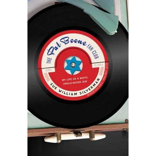 The Pat Boone Fan Club: My Life as a White Anglo-Saxon Jew - Paperback