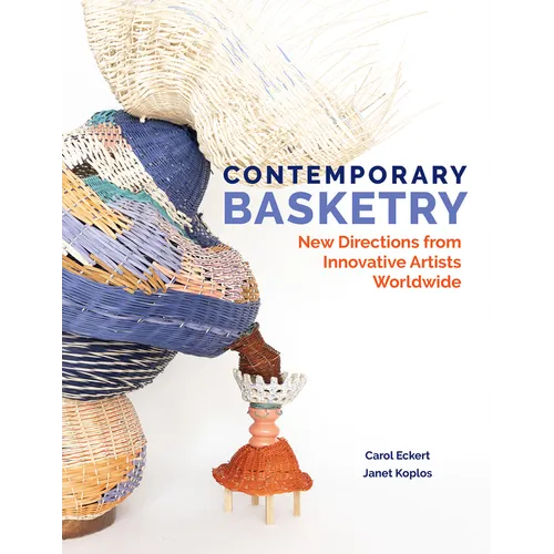 Contemporary Basketry: New Directions from Innovative Artists Worldwide - Hardcover