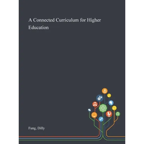 A Connected Curriculum for Higher Education - Hardcover