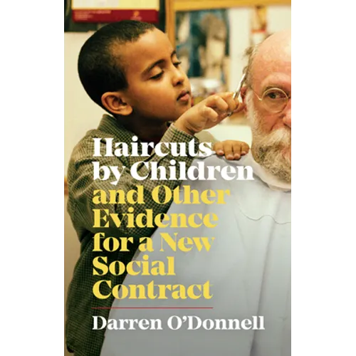 Haircuts by Children, and Other Evidence for a New Social Contract - Paperback
