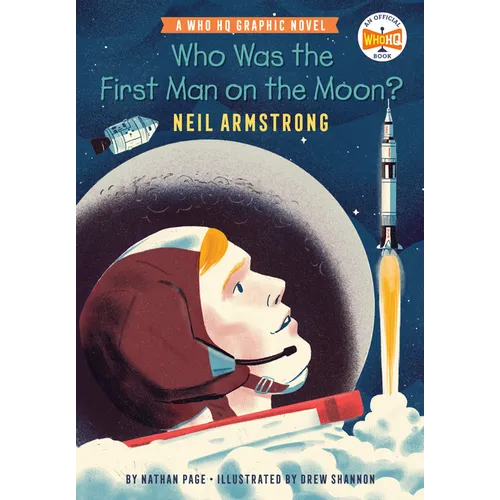 Who Was the First Man on the Moon?: Neil Armstrong: A Who HQ Graphic Novel - Hardcover