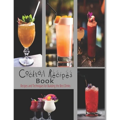 Cocktail Recipes: The book contains the recipes you need - Paperback